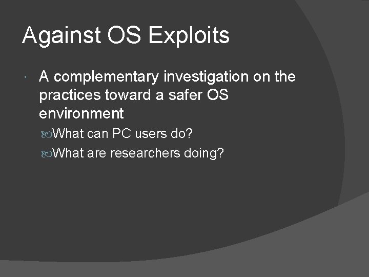 Against OS Exploits A complementary investigation on the practices toward a safer OS environment