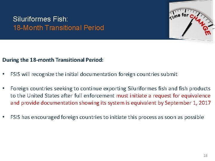 Siluriformes Fish: 18 -Month Transitional Period During the 18 -month Transitional Period: • FSIS