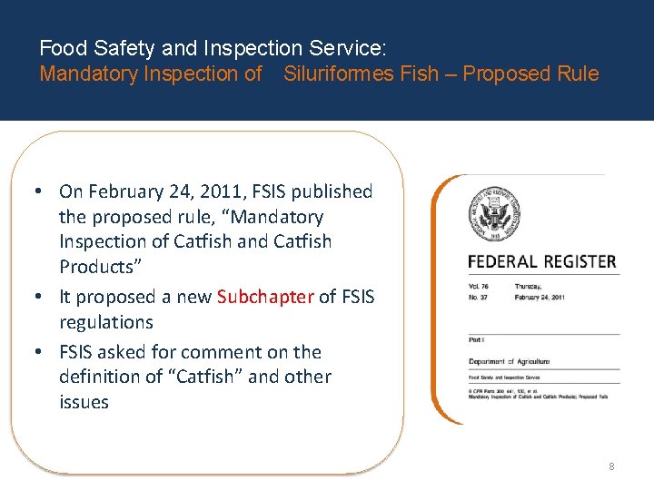 Food Safety and Inspection Service: Mandatory Inspection of Siluriformes Fish – Proposed Rule •