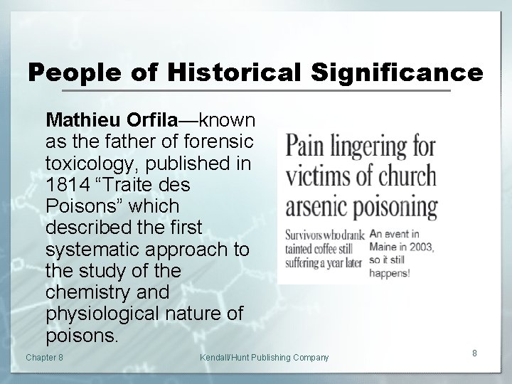 People of Historical Significance Mathieu Orfila—known as the father of forensic toxicology, published in