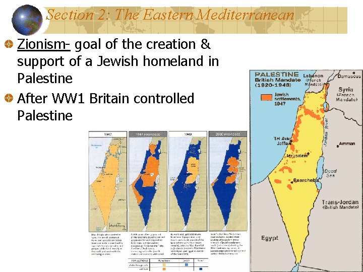 Section 2: The Eastern Mediterranean Zionism- goal of the creation & support of a