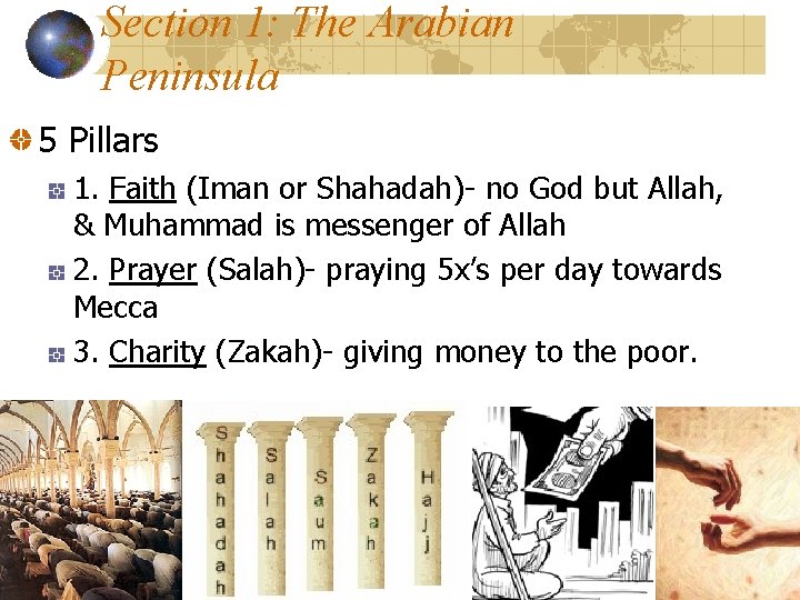 Section 1: The Arabian Peninsula 5 Pillars 1. Faith (Iman or Shahadah)- no God