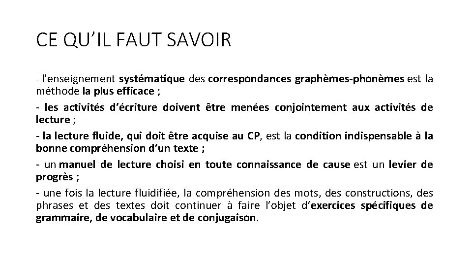 CE QU’IL FAUT SAVOIR l’enseignement systématique des correspondances graphèmes-phonèmes est la méthode la plus