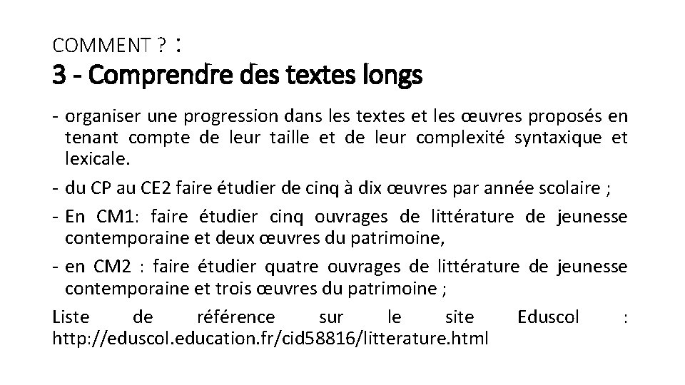 COMMENT ? : 3 - Comprendre des textes longs - organiser une progression dans