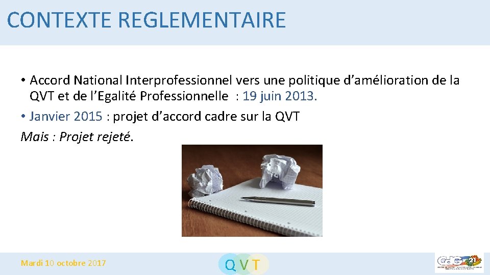 CONTEXTE REGLEMENTAIRE • Accord National Interprofessionnel vers une politique d’amélioration de la QVT et