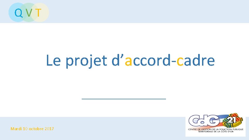 QVT Le projet d’accord-cadre Mardi 10 octobre 2017 