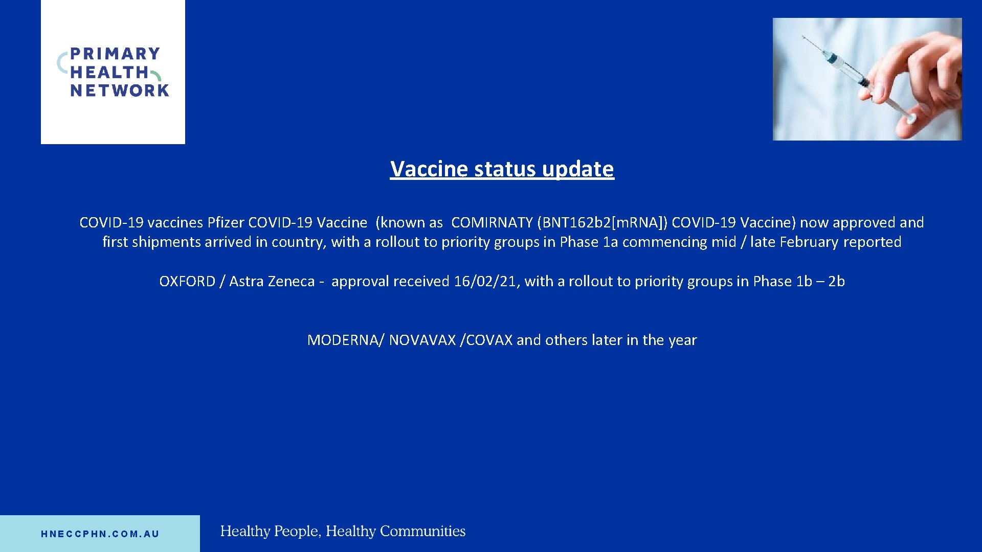Vaccine status update COVID-19 vaccines Pfizer COVID-19 Vaccine (known as COMIRNATY (BNT 162 b