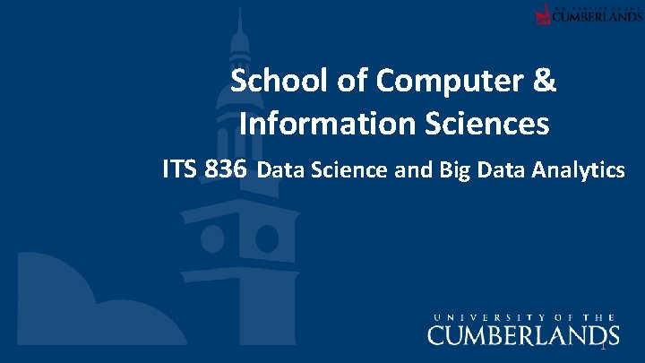 School of Computer Information Sciences ITS 836 Data