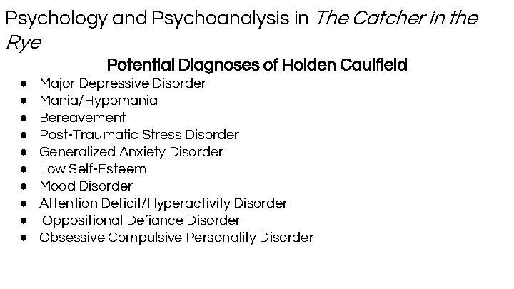 Psychology and Psychoanalysis in The Catcher in the Rye Potential Diagnoses of Holden Caulfield