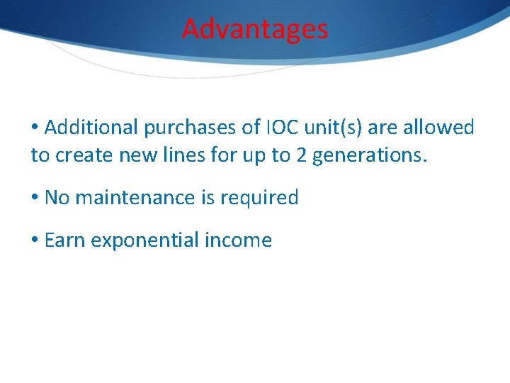 Advantages • Additional purchases of IOC unit(s) are allowed to create new lines for