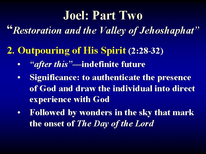 Joel: Part Two “Restoration and the Valley of Jehoshaphat” 2. Outpouring of His Spirit