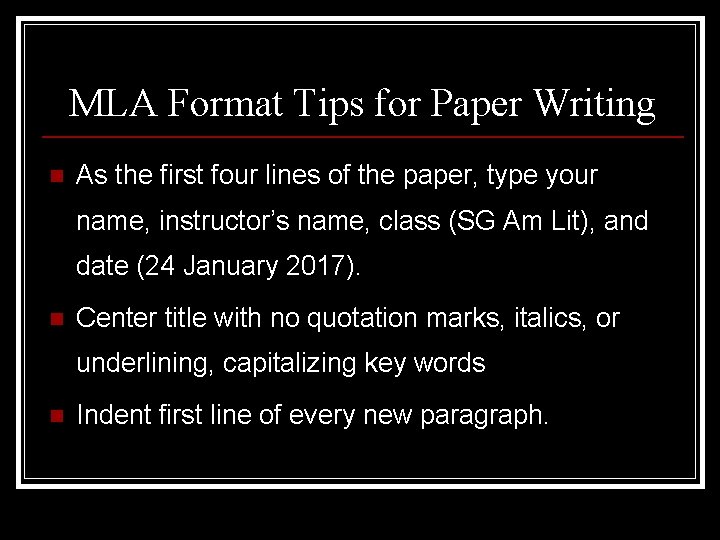 MLA Format Tips for Paper Writing n As the first four lines of the