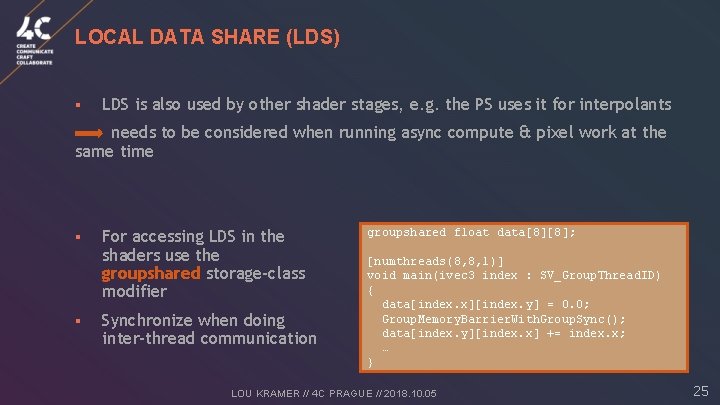 LOCAL DATA SHARE (LDS) § LDS is also used by other shader stages, e.