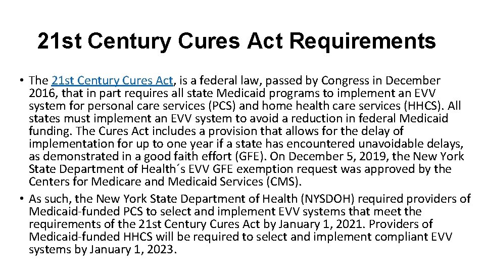 21 st Century Cures Act Requirements • The 21 st Century Cures Act, is