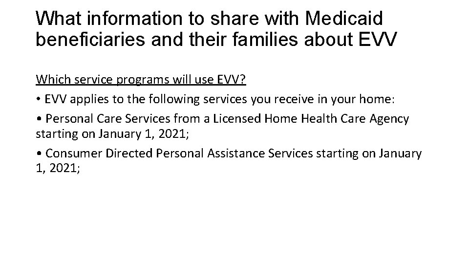 What information to share with Medicaid beneficiaries and their families about EVV Which service