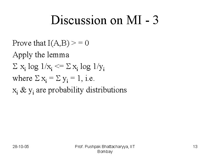 Discussion on MI - 3 Prove that I(A, B) > = 0 Apply the