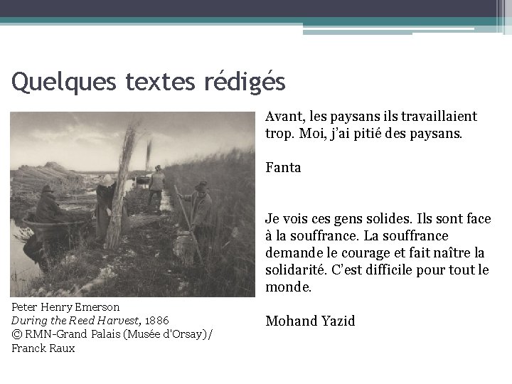 Quelques textes rédigés Avant, les paysans ils travaillaient trop. Moi, j’ai pitié des paysans.