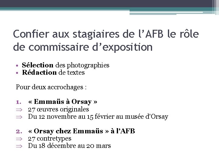 Confier aux stagiaires de l’AFB le rôle de commissaire d’exposition • Sélection des photographies