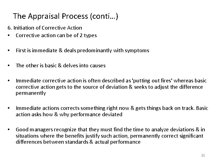 The Appraisal Process (conti…) 6. Initiation of Corrective Action • Corrective action can be