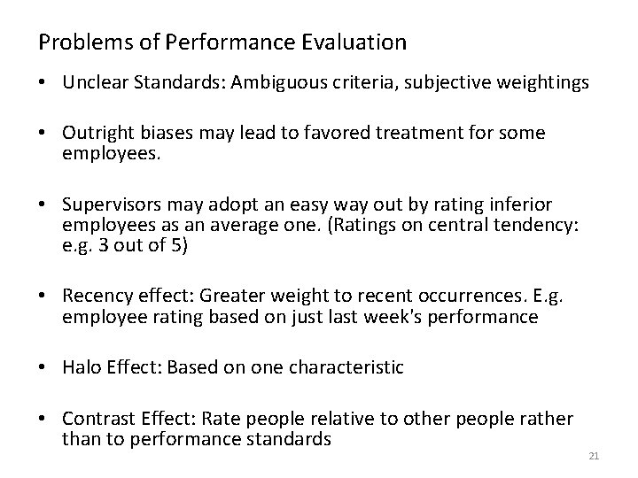 Problems of Performance Evaluation • Unclear Standards: Ambiguous criteria, subjective weightings • Outright biases