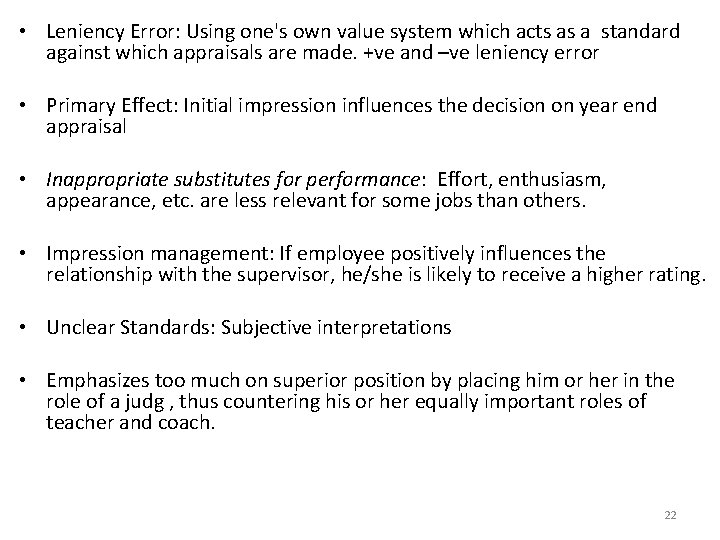 • Leniency Error: Using one's own value system which acts as a standard