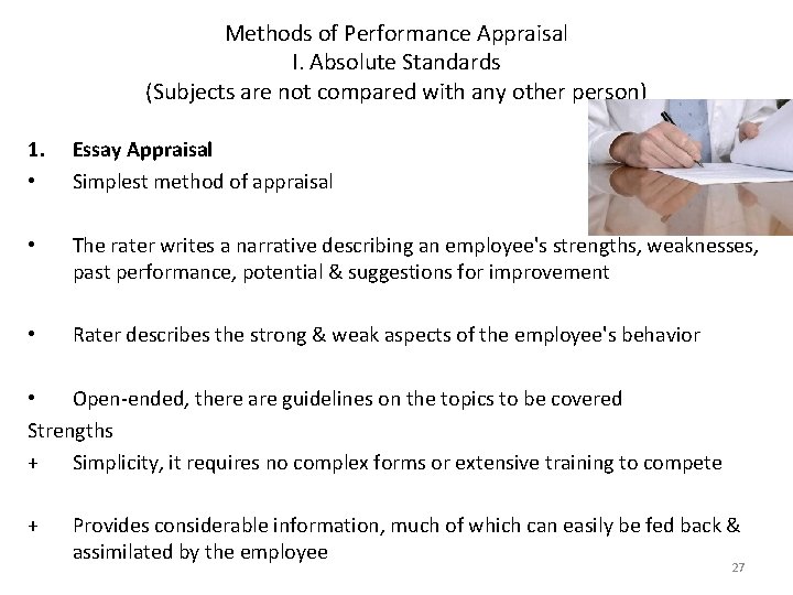 Methods of Performance Appraisal I. Absolute Standards (Subjects are not compared with any other