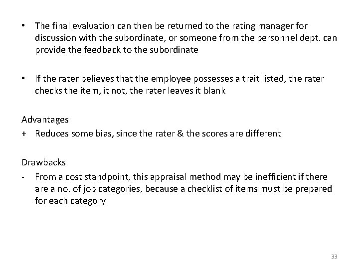  • The final evaluation can then be returned to the rating manager for
