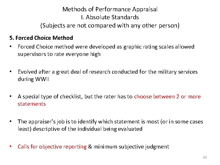 Methods of Performance Appraisal I. Absolute Standards (Subjects are not compared with any other
