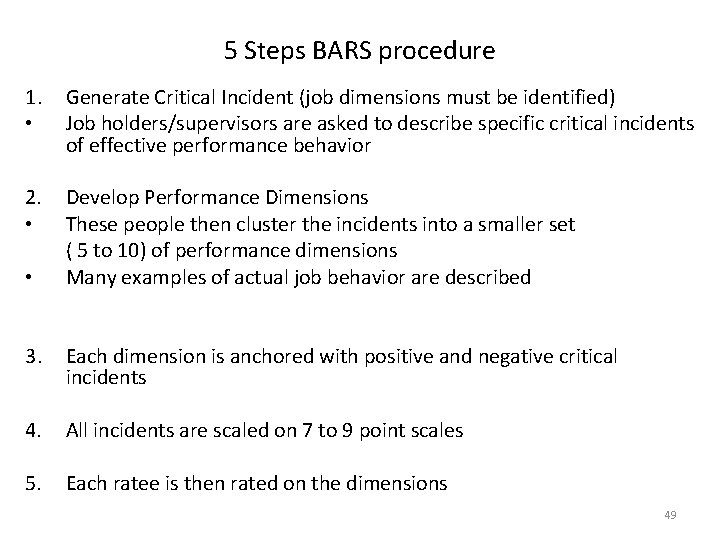 5 Steps BARS procedure 1. • Generate Critical Incident (job dimensions must be identified)