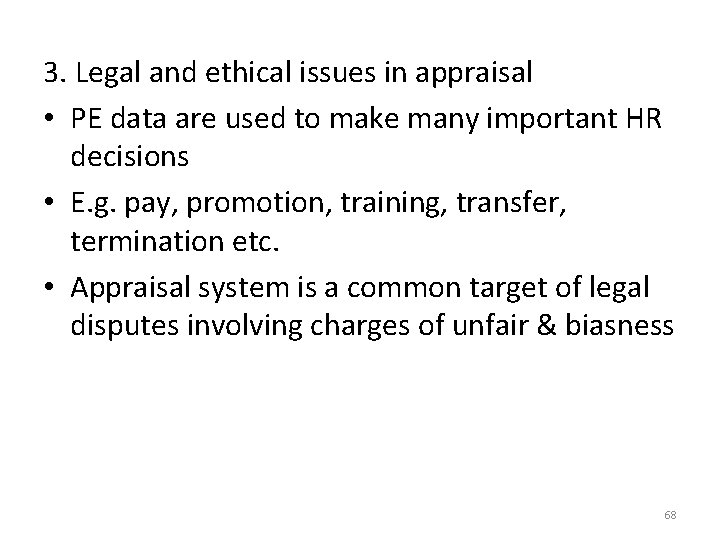 3. Legal and ethical issues in appraisal • PE data are used to make