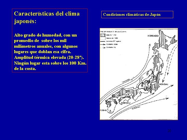 Características del clima japonés: Condiciones climáticas de Japón Alto grado de humedad, con un