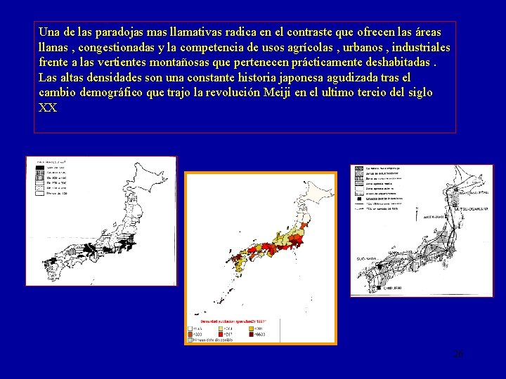 Una de las paradojas mas llamativas radica en el contraste que ofrecen las áreas