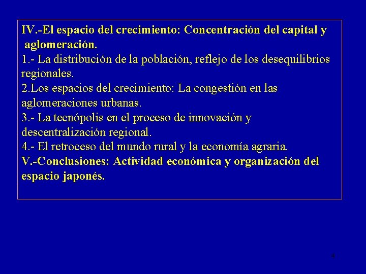 IV. -El espacio del crecimiento: Concentración del capital y aglomeración. 1. - La distribución