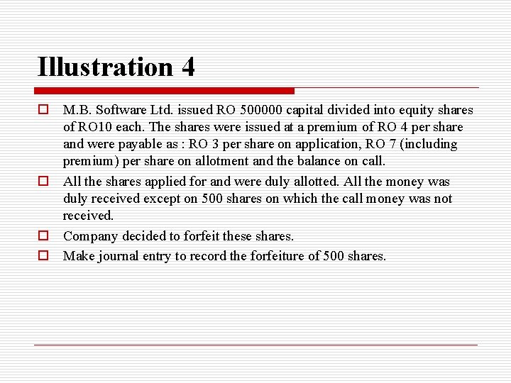 Illustration 4 o M. B. Software Ltd. issued RO 500000 capital divided into equity