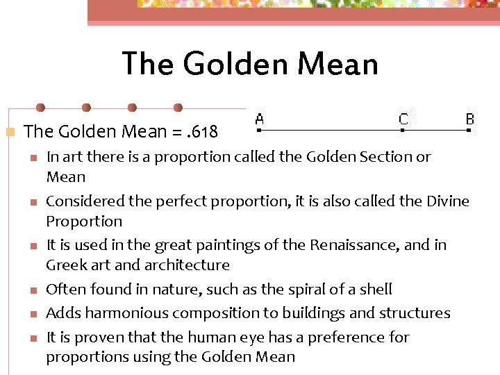 The Golden Mean n The Golden Mean =. 618 n n n In art