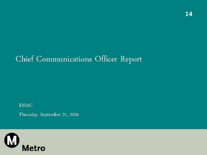 14 Chief Communications Officer Report EMAC Thursday, September 21, 2006 