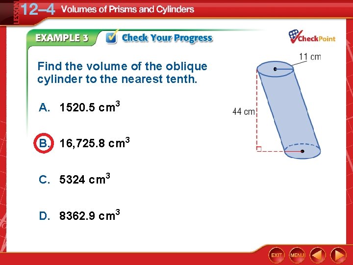 Find the volume of the oblique cylinder to the nearest tenth. A. 1520. 5