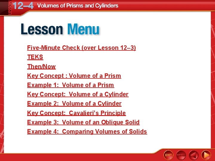 Five-Minute Check (over Lesson 12– 3) TEKS Then/Now Key Concept : Volume of a