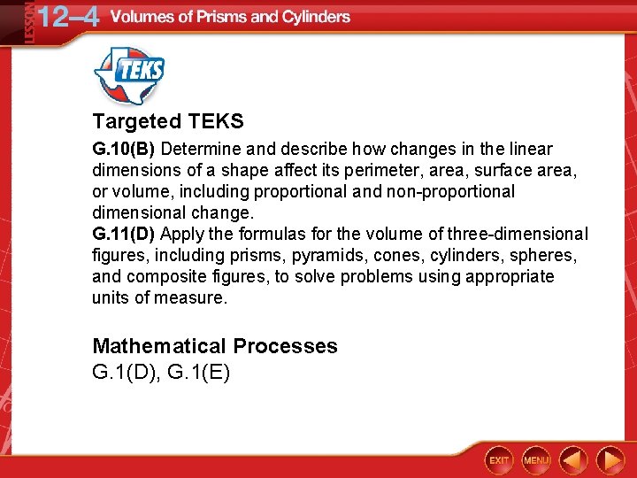 Targeted TEKS G. 10(B) Determine and describe how changes in the linear dimensions of