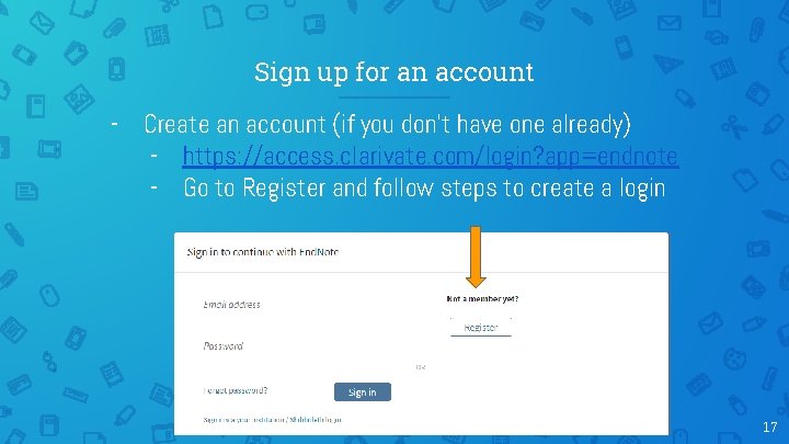 Sign up for an account - Create an account (if you don’t have one