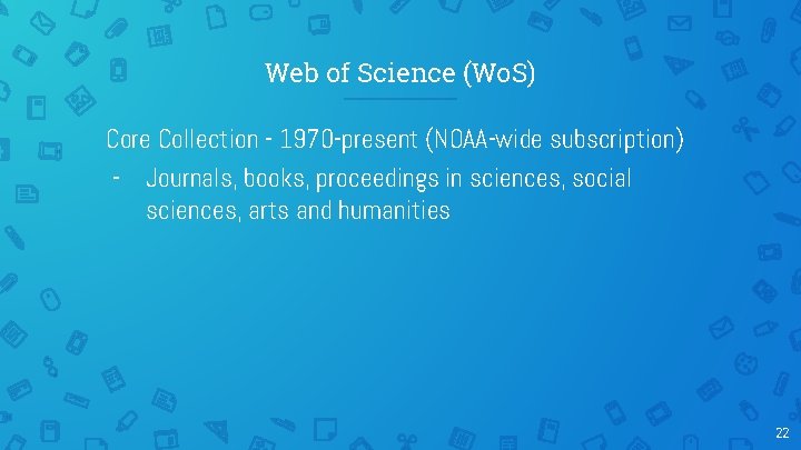 Web of Science (Wo. S) Core Collection - 1970 -present (NOAA-wide subscription) - Journals,