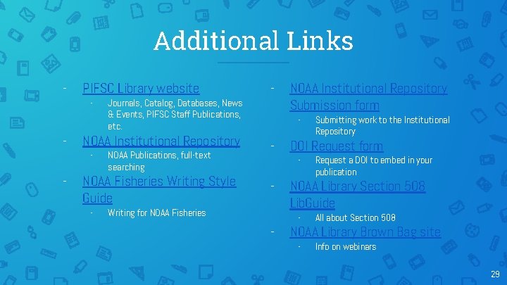 Additional Links - PIFSC Library website - Journals, Catalog, Databases, News & Events, PIFSC