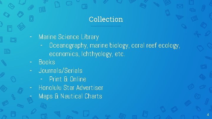 Collection - Marine Science Library - Oceanography, marine biology, coral reef ecology, economics, Ichthyology,