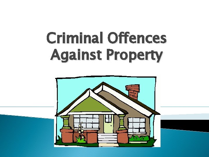 Criminal Offences Against Property 