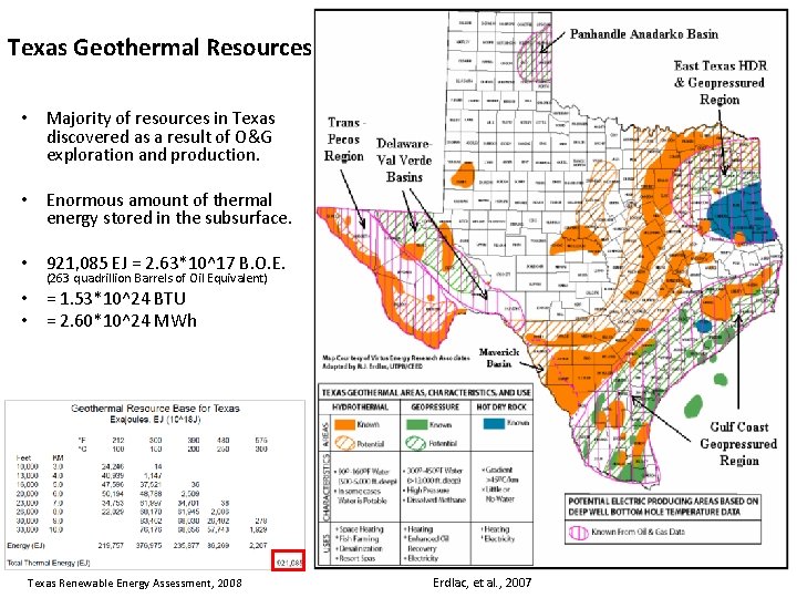Texas Geothermal Resources • Majority of resources in Texas discovered as a result of