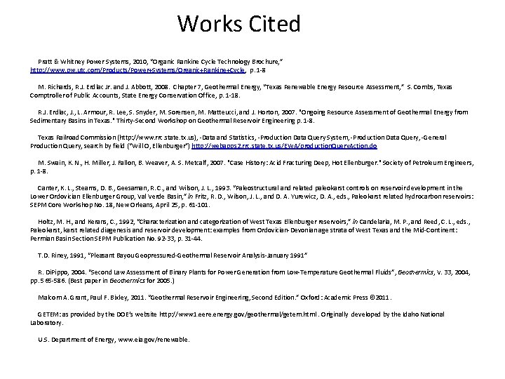 Works Cited Pratt & Whitney Power Systems, 2010, “Organic Rankine Cycle Technology Brochure, ”