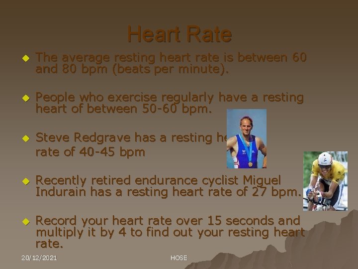 Heart Rate u The average resting heart rate is between 60 and 80 bpm