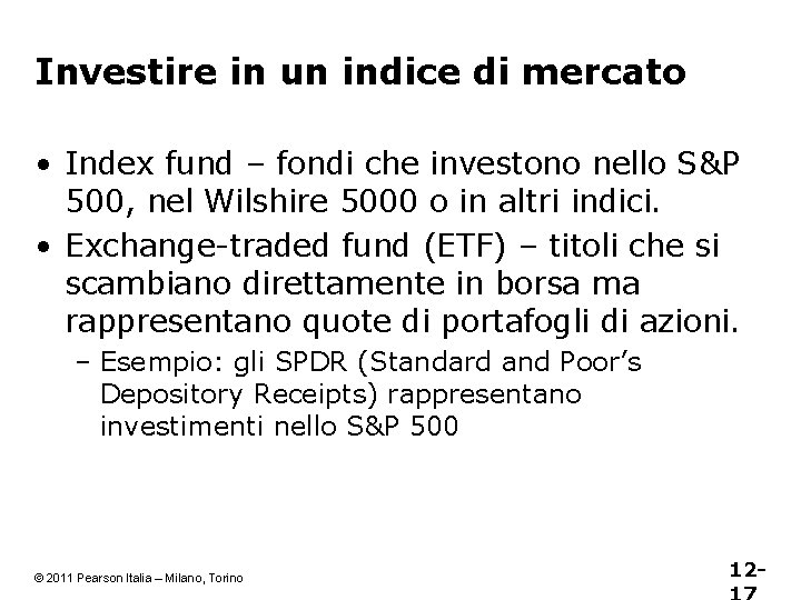 Investire in un indice di mercato • Index fund – fondi che investono nello