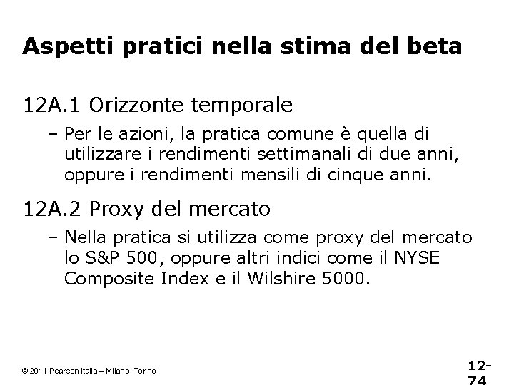 Aspetti pratici nella stima del beta 12 A. 1 Orizzonte temporale – Per le