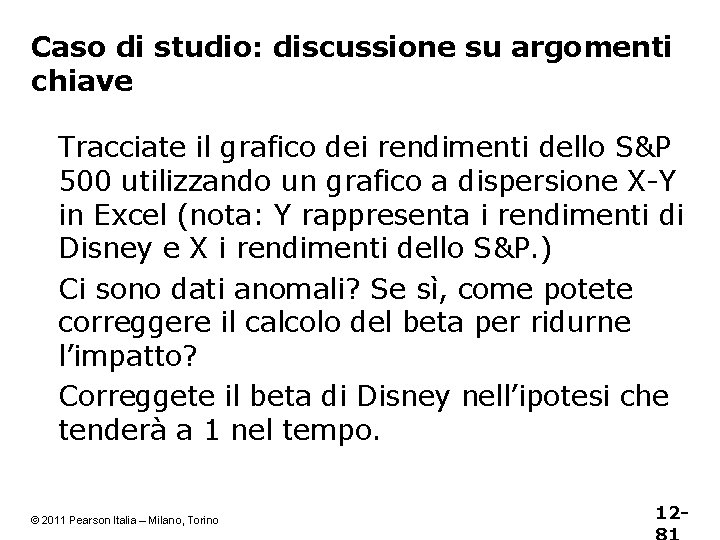 Caso di studio: discussione su argomenti chiave Tracciate il grafico dei rendimenti dello S&P